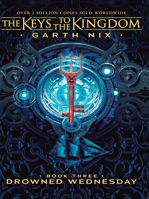 The Keys to the Kingdom (bk 3): Drowned Wednesday