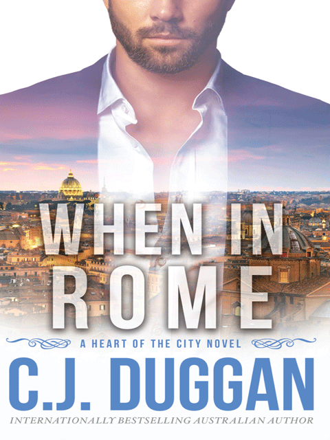 When In Rome: A Heart of the City Romance Book 4