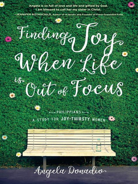 Finding Joy When Life Is Out of Focus