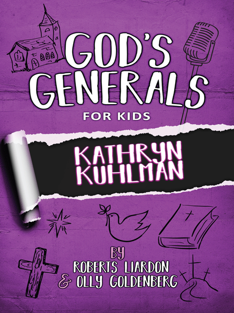 God's Generals For Kids: Kathryn Kuhlman