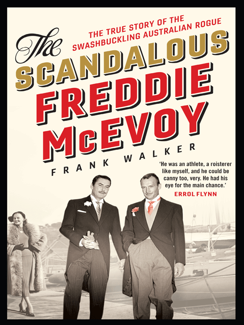 The Scandalous Freddie McEvoy