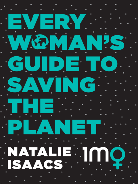Every Woman's Guide to Saving the Planet