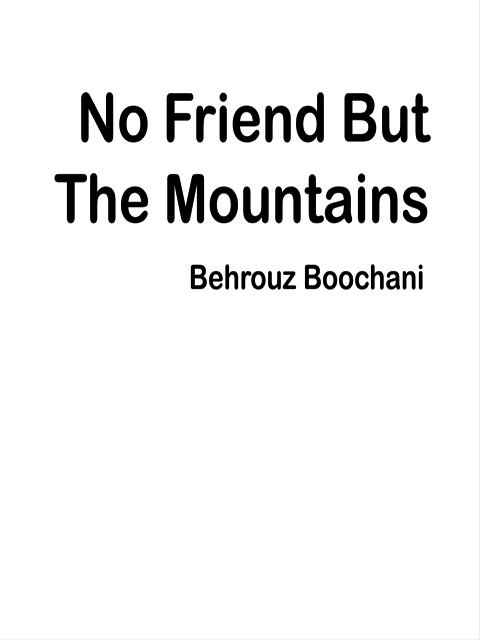 No Friend but the Mountains