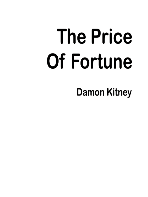 The Price of Fortune