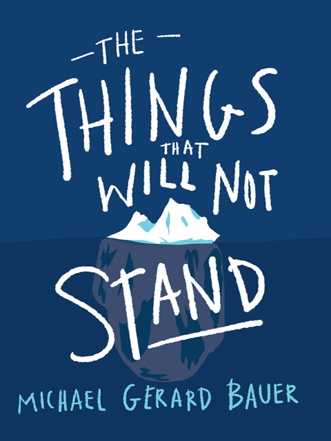 The Things That Will Not Stand