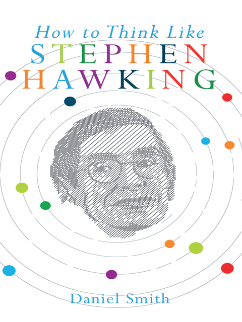 How to Think Like Stephen Hawking