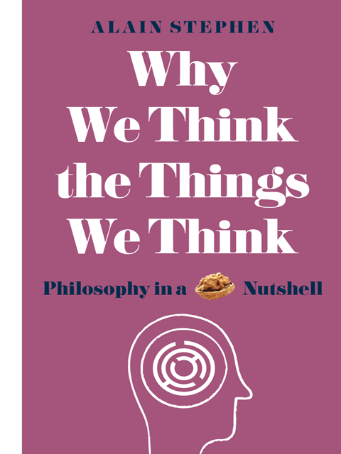 Why We Think the Things We Think