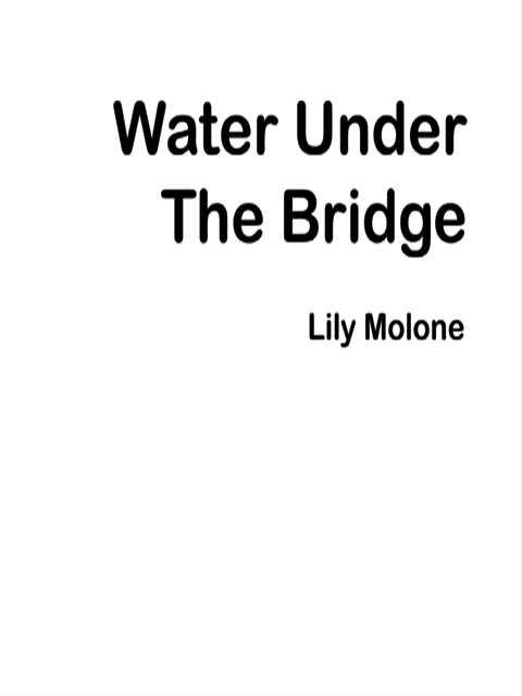 Water under the Bridge