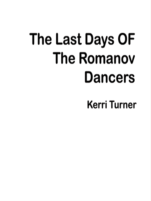 The Last Days of the Romanov Dancers