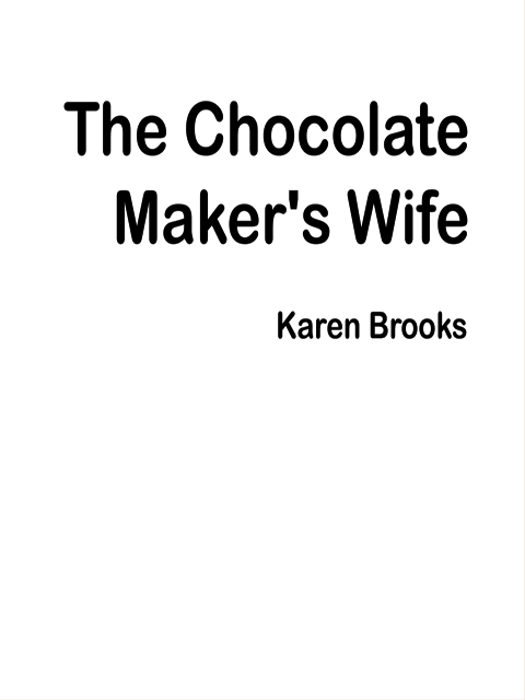 The Chocolate Maker's Wife
