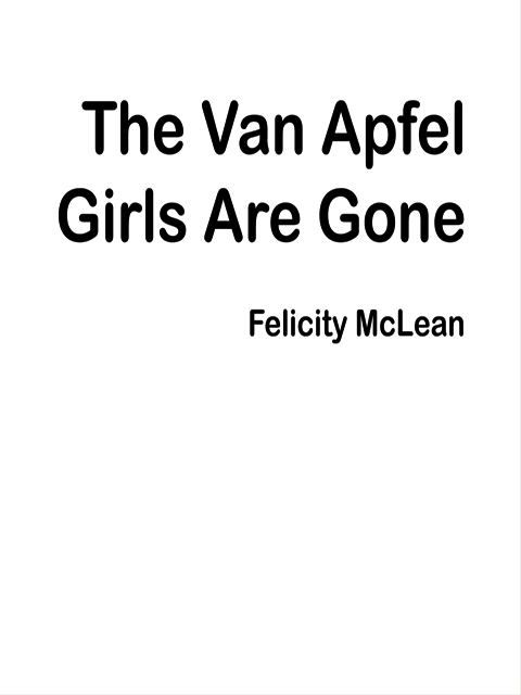 The Van Apfel Girls Are Gone