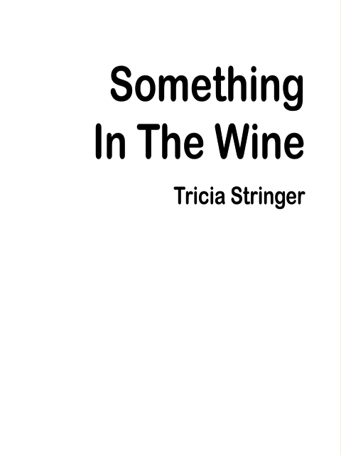 Something In The Wine