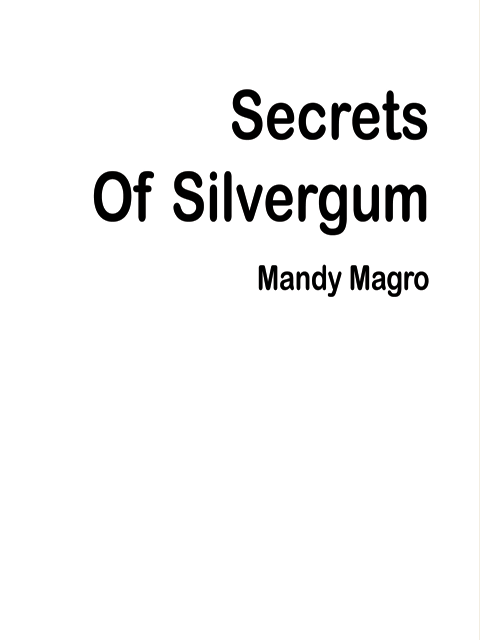 Secrets Of Silvergum
