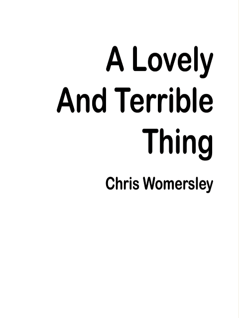 A Lovely and Terrible Thing