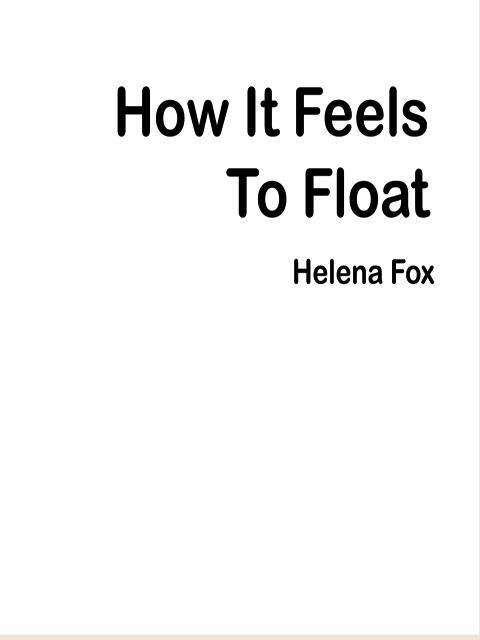 How It Feels To Float
