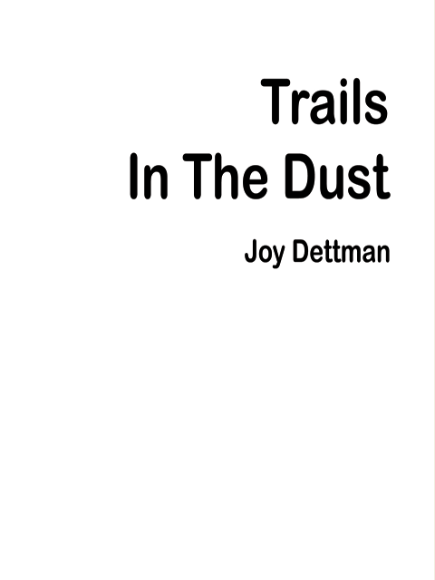 Trails In The Dust: A Woody Creek Novel 7