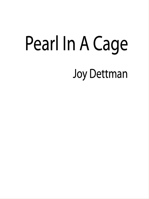 Pearl in a Cage: A Woody Creek Novel 1