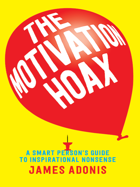 The Motivation Hoax