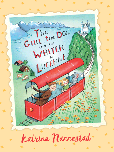 The Girl, the Dog and the Writer in Lucerne: (book 3)