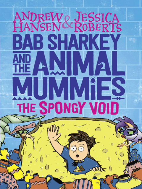 Bab Sharkey and the Animal Mummies (Book 3)