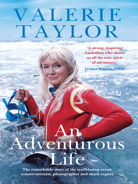 Valerie Taylor: An Adventurous Life