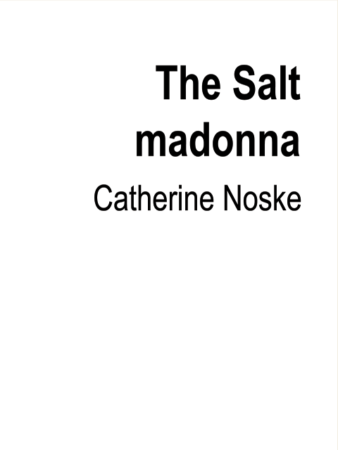 The Salt Madonna