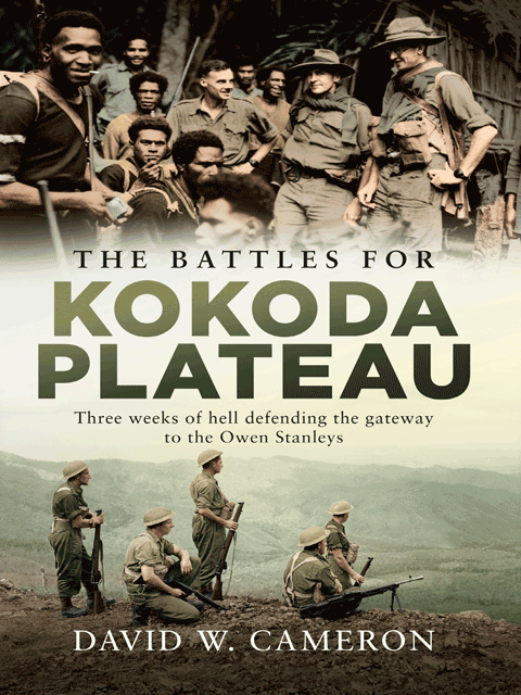 The Battles for Kokoda Plateau