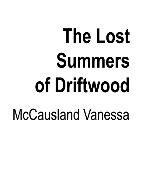 Lost Summers of Driftwood