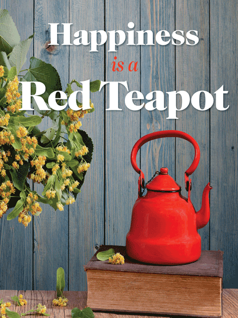 Happiness is a Red Teapot