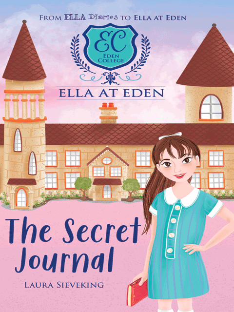 Ella at Eden #2: The Secret Journal