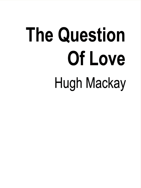 The Question of Love