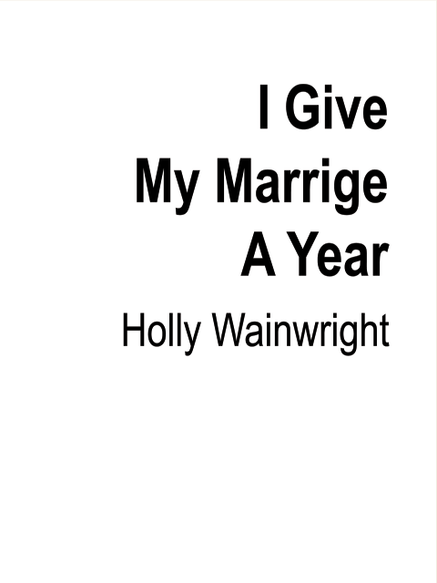I Give My Marriage A Year