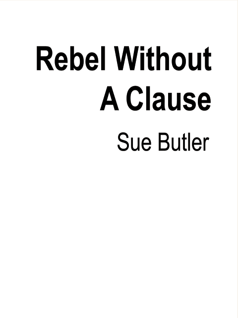 Rebel Without A Clause