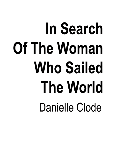 In Search of the Woman Who Sailed the World