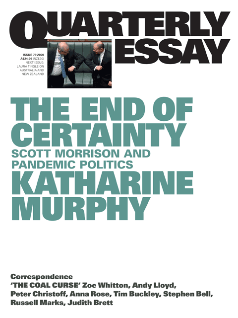 Quarterly Essay 79 The End of Certainty