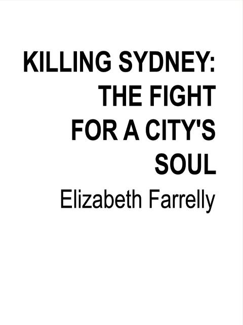 Killing Sydney: The Fight for a City's Soul