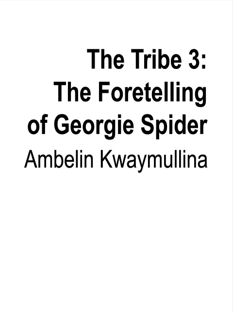 The Tribe 3: The Foretelling of Georgie Spider