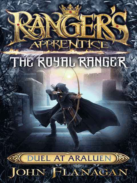 Ranger's Apprentice The Royal Ranger 3:  Duel at Araluen