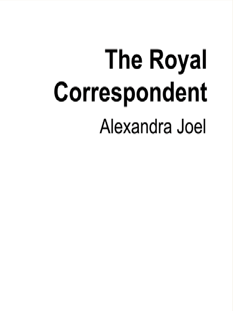 The Royal Correspondent