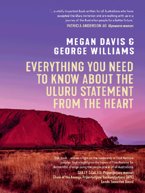 Everything You Need to Know About the Uluru Statement from the Heart