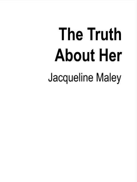 The Truth About Her