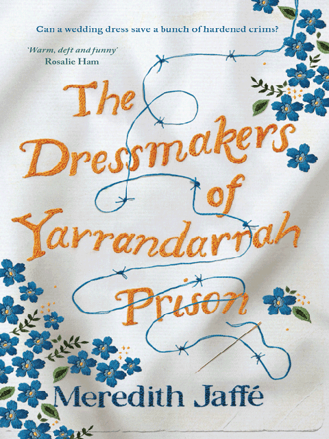 The Dressmakers of Yarrandarrah Prison