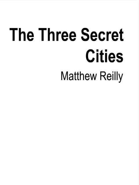 The Three Secret Cities: A Jack West Jr Novel 5