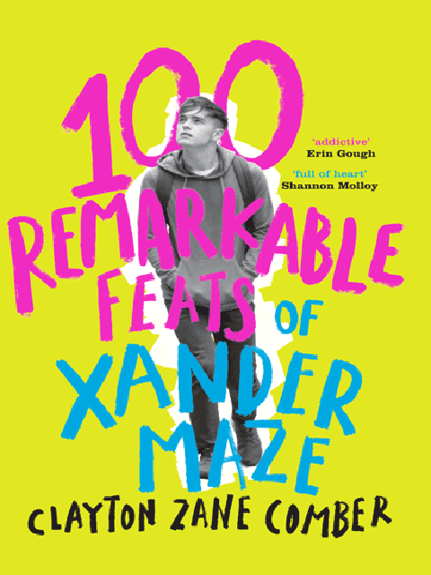 100 Remarkable Feats of Xander Maze