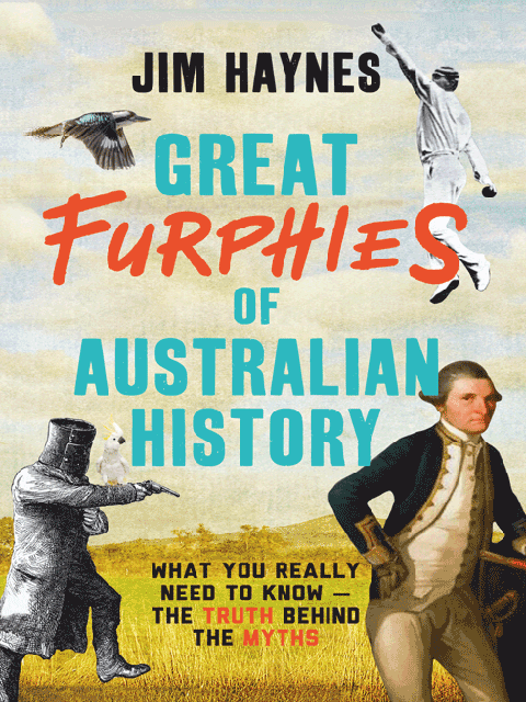 Great Furphies of Australian History