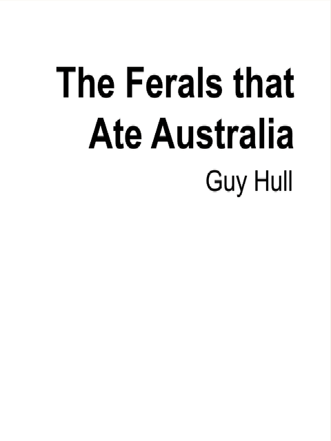 The Ferals That Ate Australia