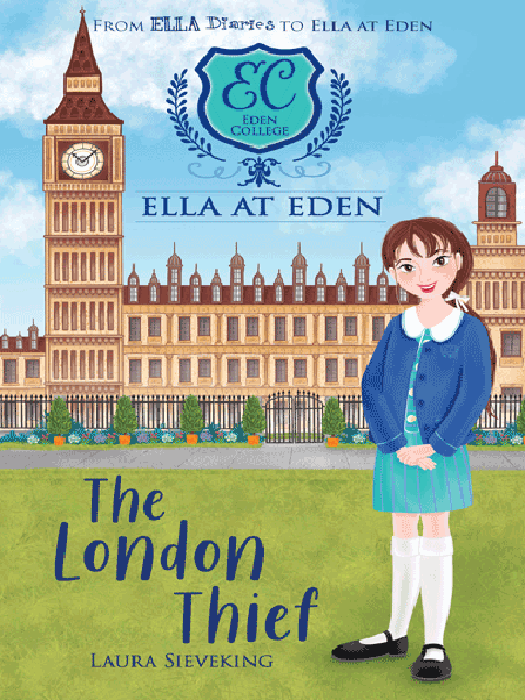 Ella at Eden #6 The London Thief