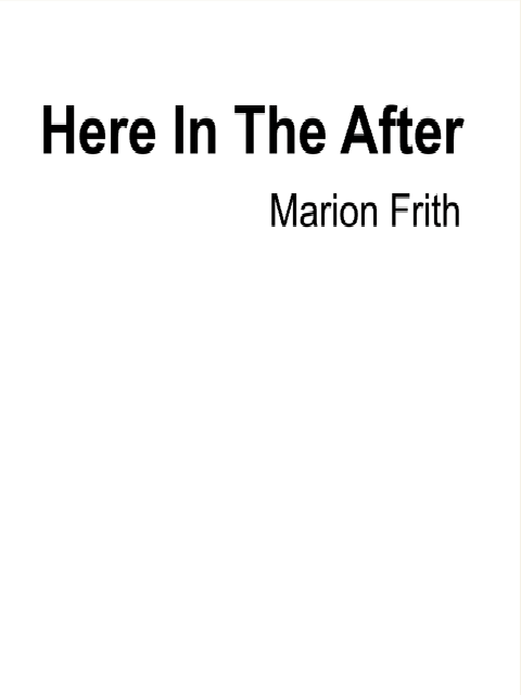 Here in the After