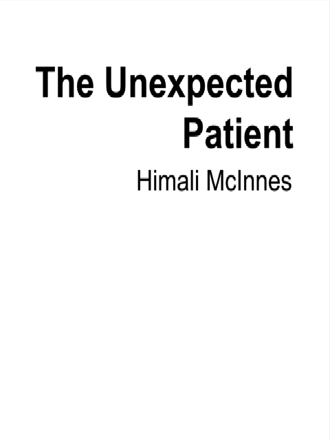 The Unexpected Patient