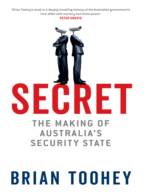 Secret: The Making of Australia's Security State